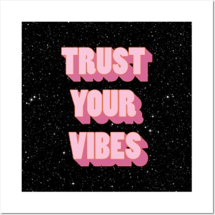 Trust your vibe Posters and Art